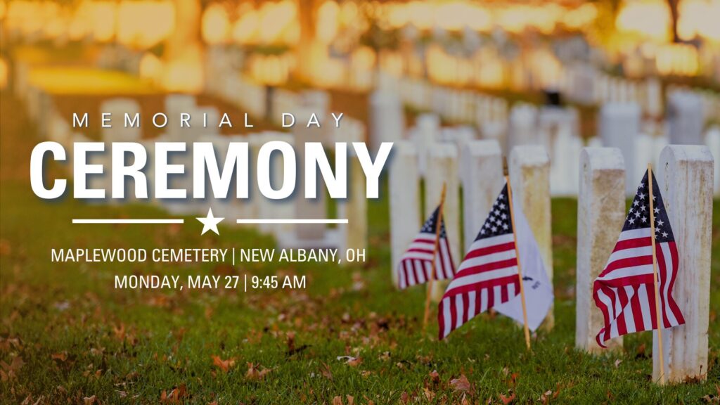 Memorial Day ceremony at Maplewood Cemetery in New Albany, OH on Monday, May 27 at 9:45 AM.