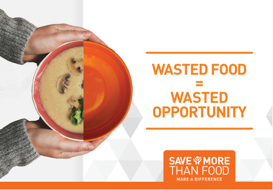 Hands holding a bowl of soup, one half full and the other half empty, with text "Wasted Food = Wasted Opportunity" and a logo reading "Save More Than Food, Make a Difference".