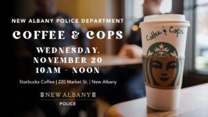 Coffee & Cops event poster with a Starbucks coffee cup, organized by the New Albany Police Department on Wednesday, November 20, from 10 AM to noon at Starbucks Coffee, 220 Market St., New Albany.